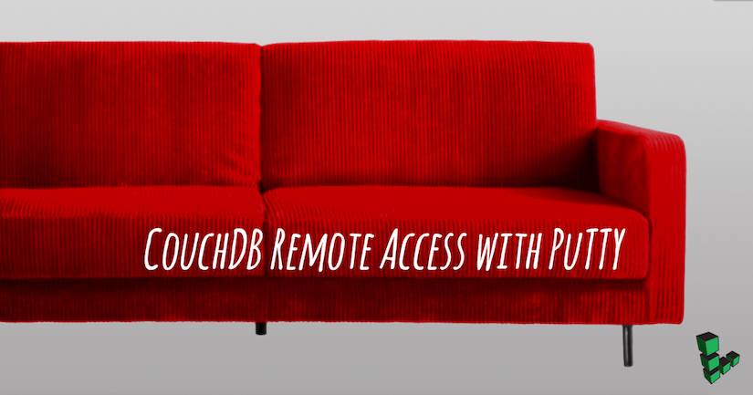 Access Futon Over SSH to Administer CouchDB with PuTTY