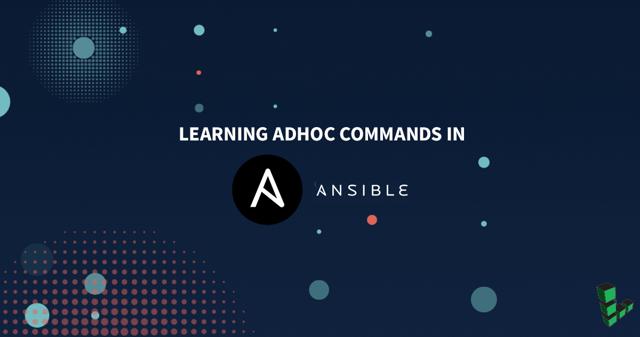 Learning_Adhoc_Commands_in_Ansible_1200x631.png