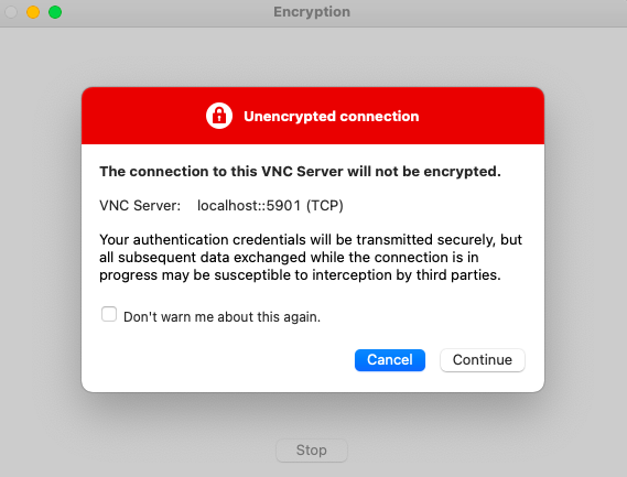 Notification of unencrypted connection in RealVNC Viewer
