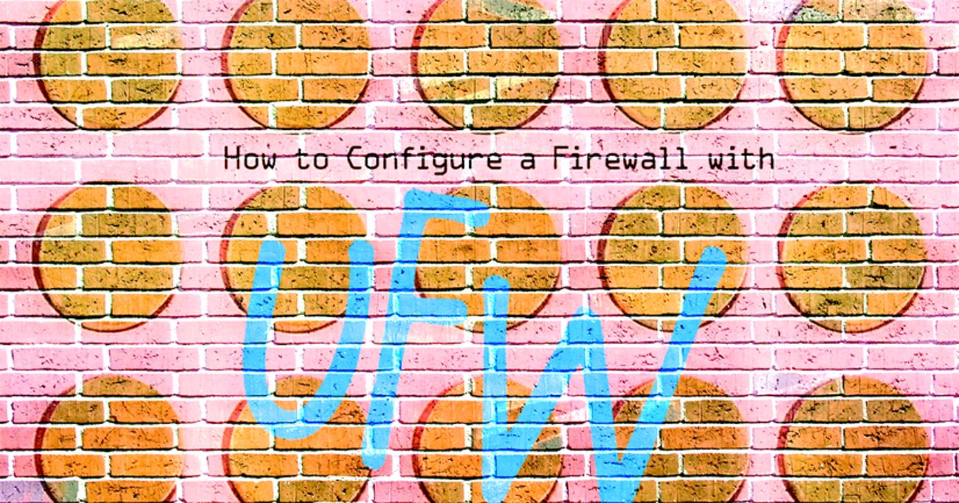 How to Configure a Firewall with UFW