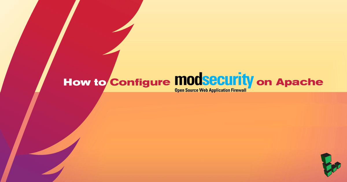 How to Configure ModSecurity on Apache