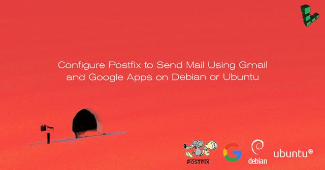 Configure_Postfix_to_Send_Mail_Using_Gmail_and_Google_Apps_on_Debian_or_Ubuntu_smg.jpg