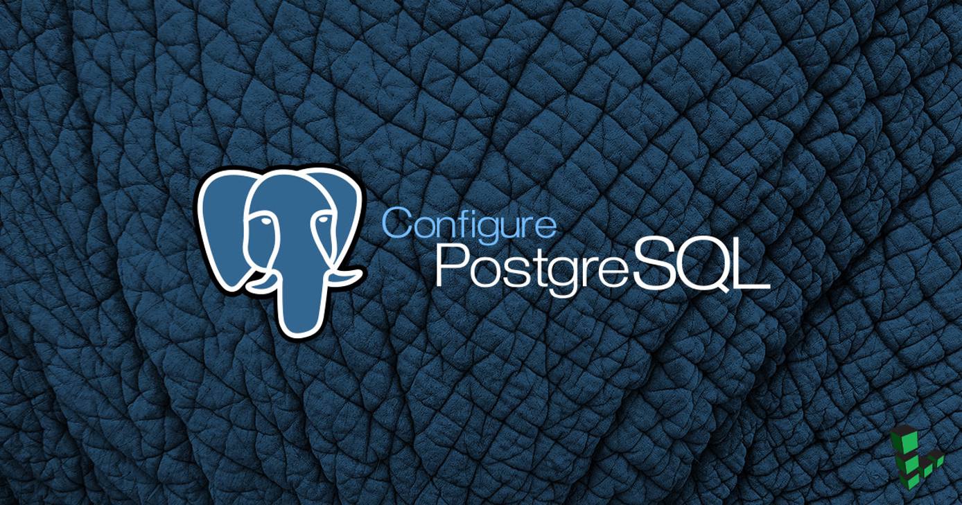Configure PostgreSQL