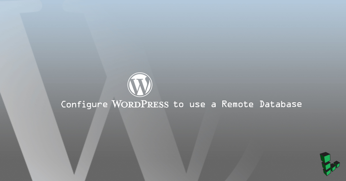 Configure WordPress to use a Remote Database