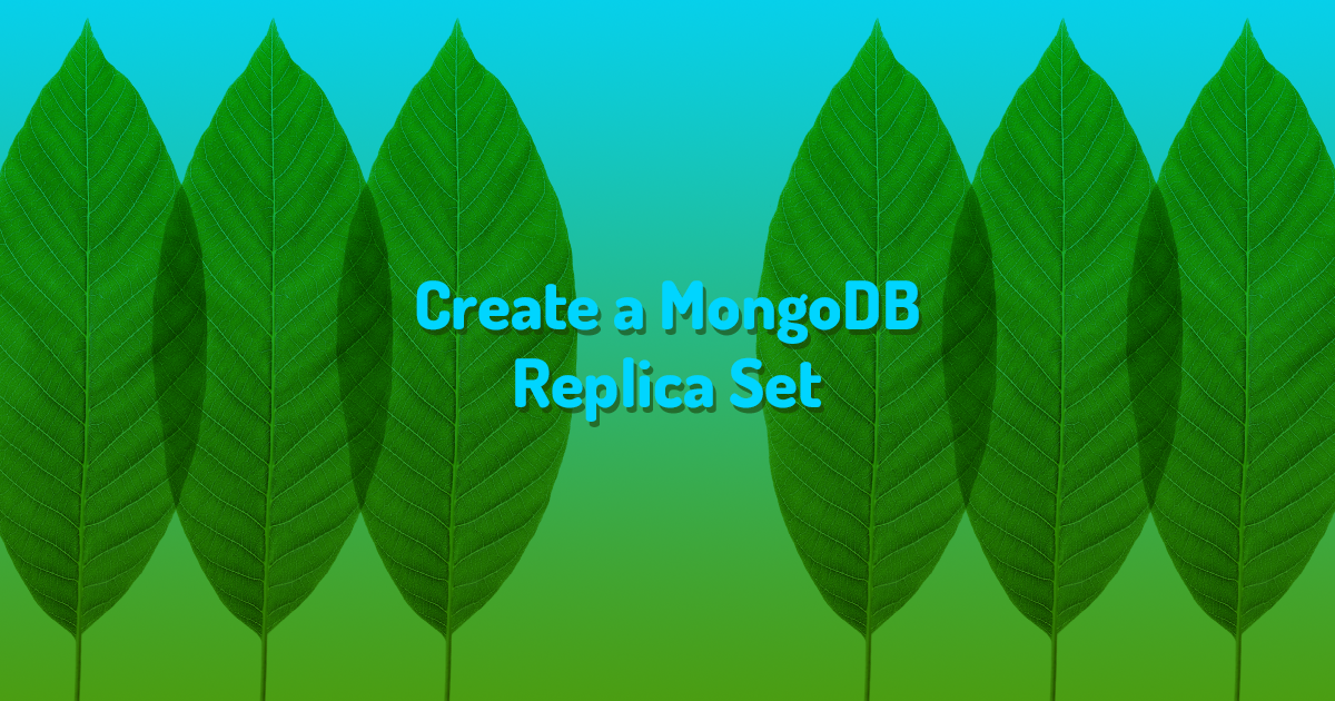 &ldquo;Create a MongoDB Replica Set&rdquo;