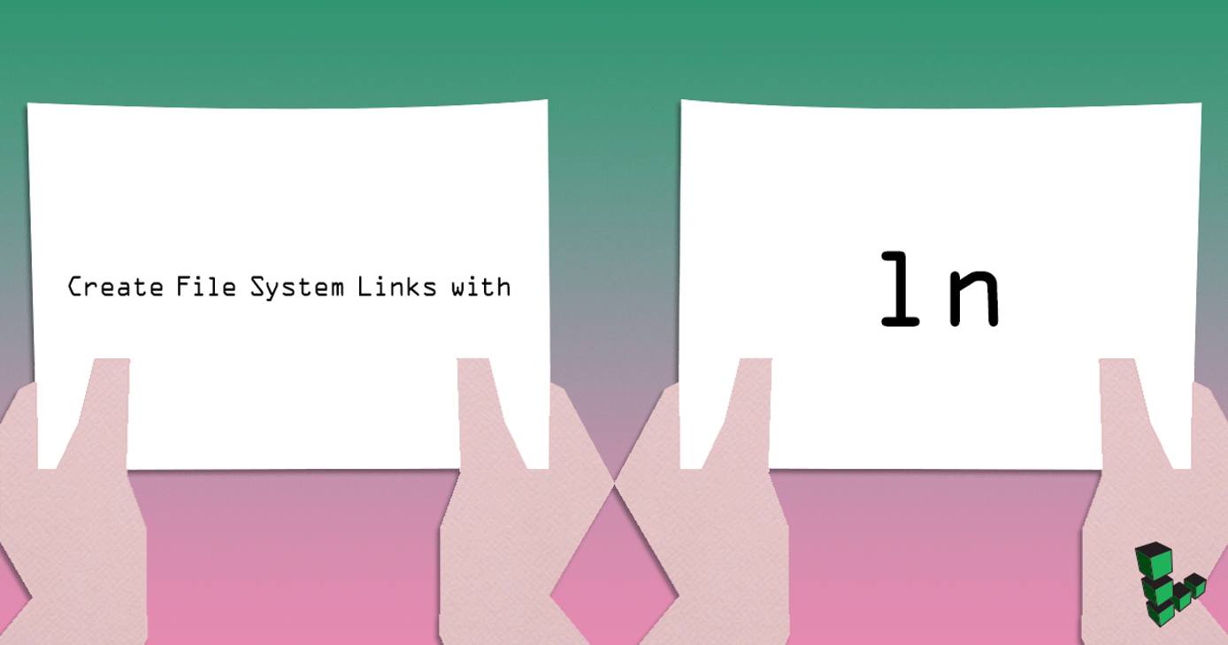 Create File System Links with ln