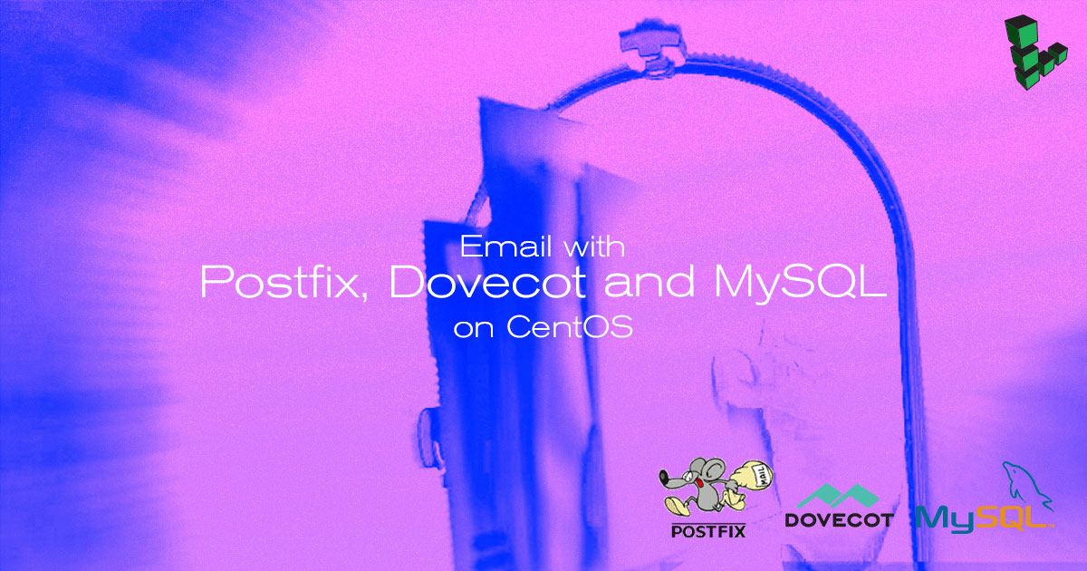 Email with Postfix, Dovecot, and MySQL on CentOS