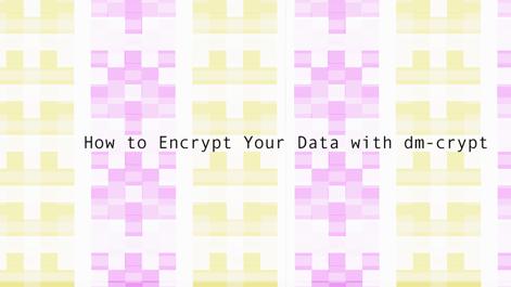How_to_Encrypt_Your_Data_with_dm-crypt_smg.png