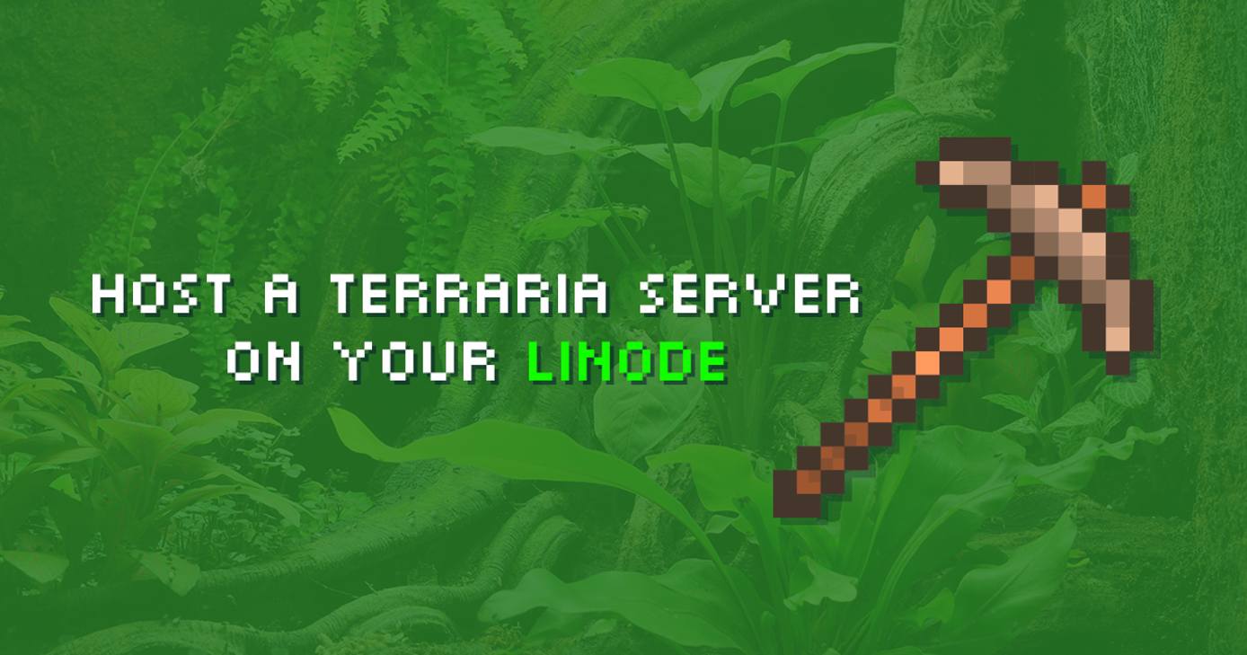 Hosta a Terraria Server on Your Linode