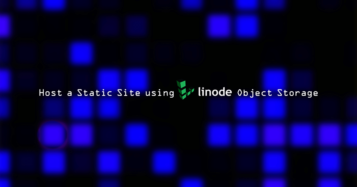 Host a Static Site using Linode Object Storage