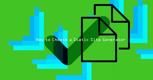 how-to-choose-a-static-site-generator.png