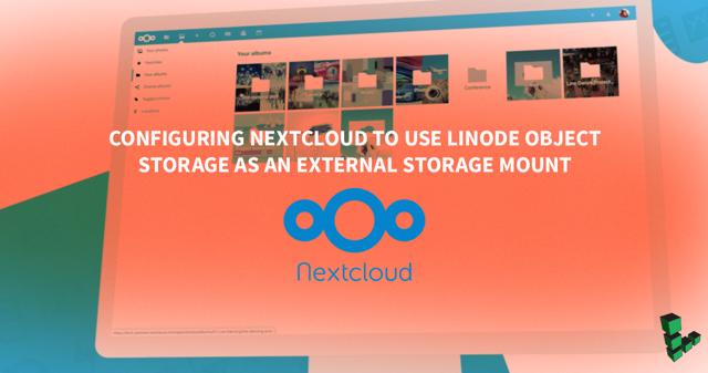 Configuring-Nextcloud-to-use-Linode-Object-Storage-as-an-External-Storage-Mount_1200x631.png
