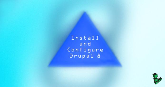 Install and Configure Drupal 8