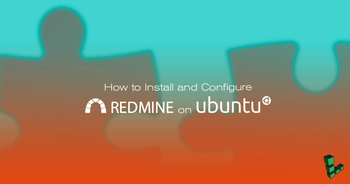 How to Install and Configure Redmine on Ubuntu