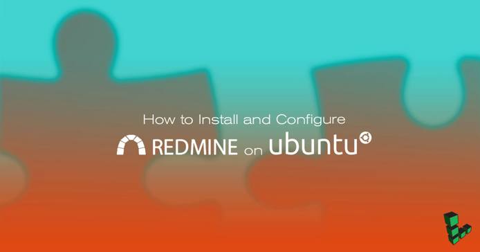How to Install and Configure Redmine on Ubuntu