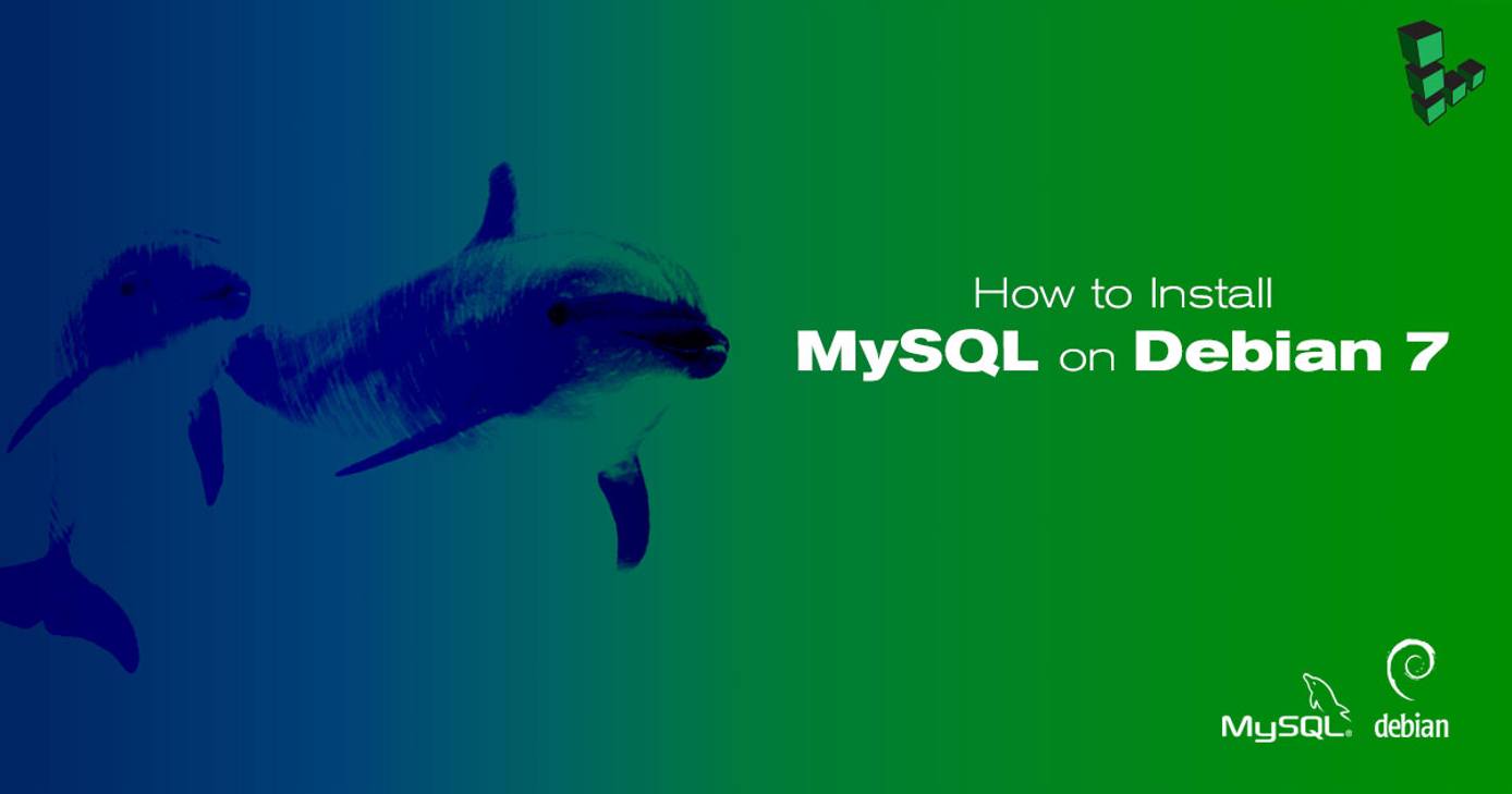 How to Install MySQL on Debian 7