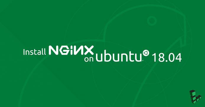 Install NGINX on Ubuntu 18