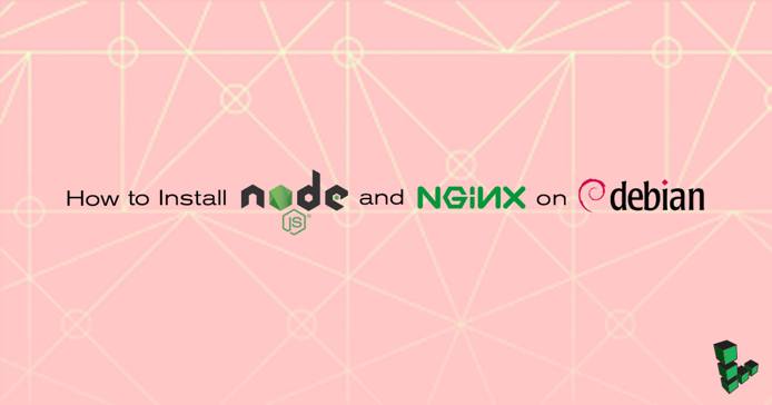 Install Node.js and NGINX on Debian