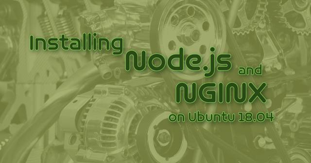 Install_Nodejs_NGINX_Ubuntu1804.png
