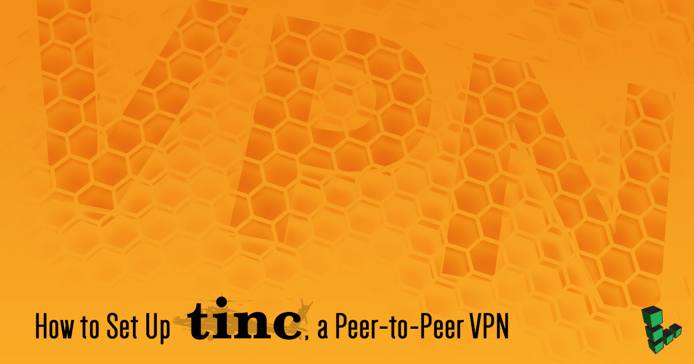 How to Set up tinc, a Peer-to-Peer VPN