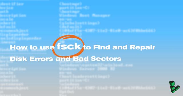 How_to_use_fsck_to_Find_and_Repair_Disk_Errors_and_Bad_Sectors_smg.jpg