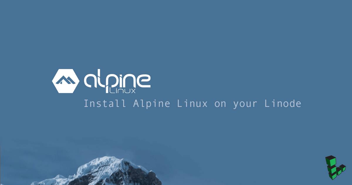 Install Alpine Linux on your Linode