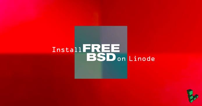 Install FreeBSD on Linode