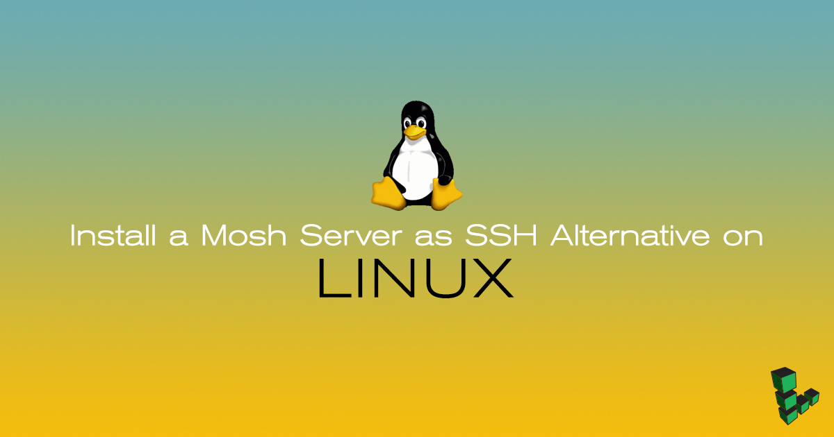 Install a Mosh Server as SSH Alternative on Linux