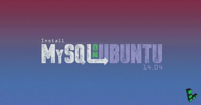 Install MySQL on Ubuntu 14.04