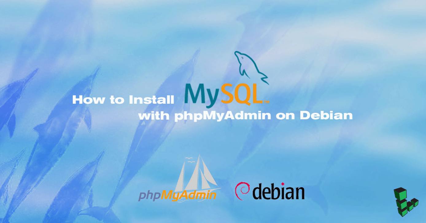 Install MySQL with phpMyAdmin on Debian