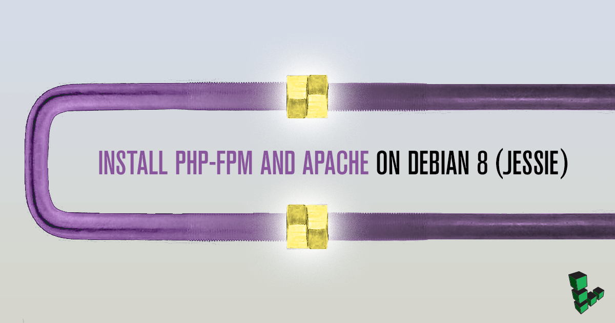Install PHP-FPM and Apache on Debian 8
