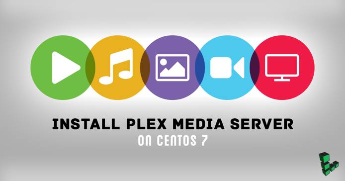 Install Plex Media Server on CentOS 7