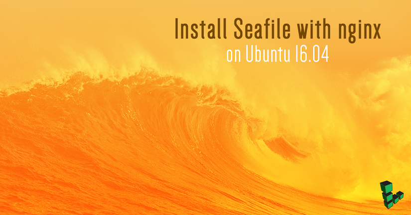 Install Seafile with NGINX on Ubuntu 16.04