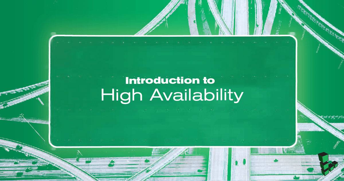 Introduction to High Availability