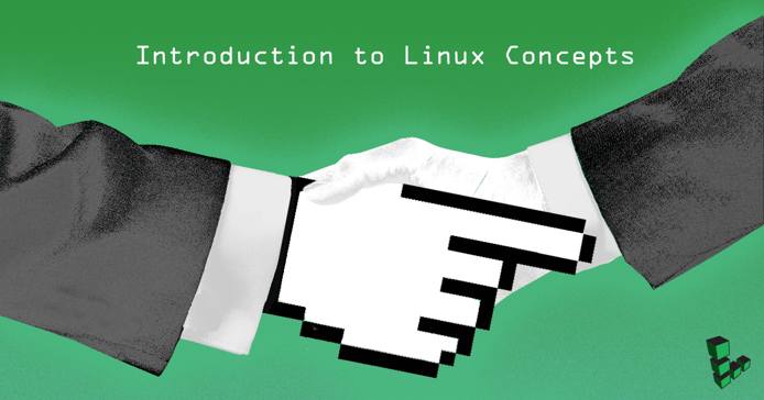 Introduction to Linux Concepts