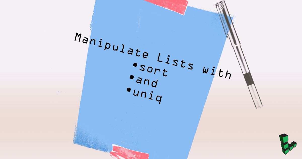 Manipulate Lists with sort and uniq