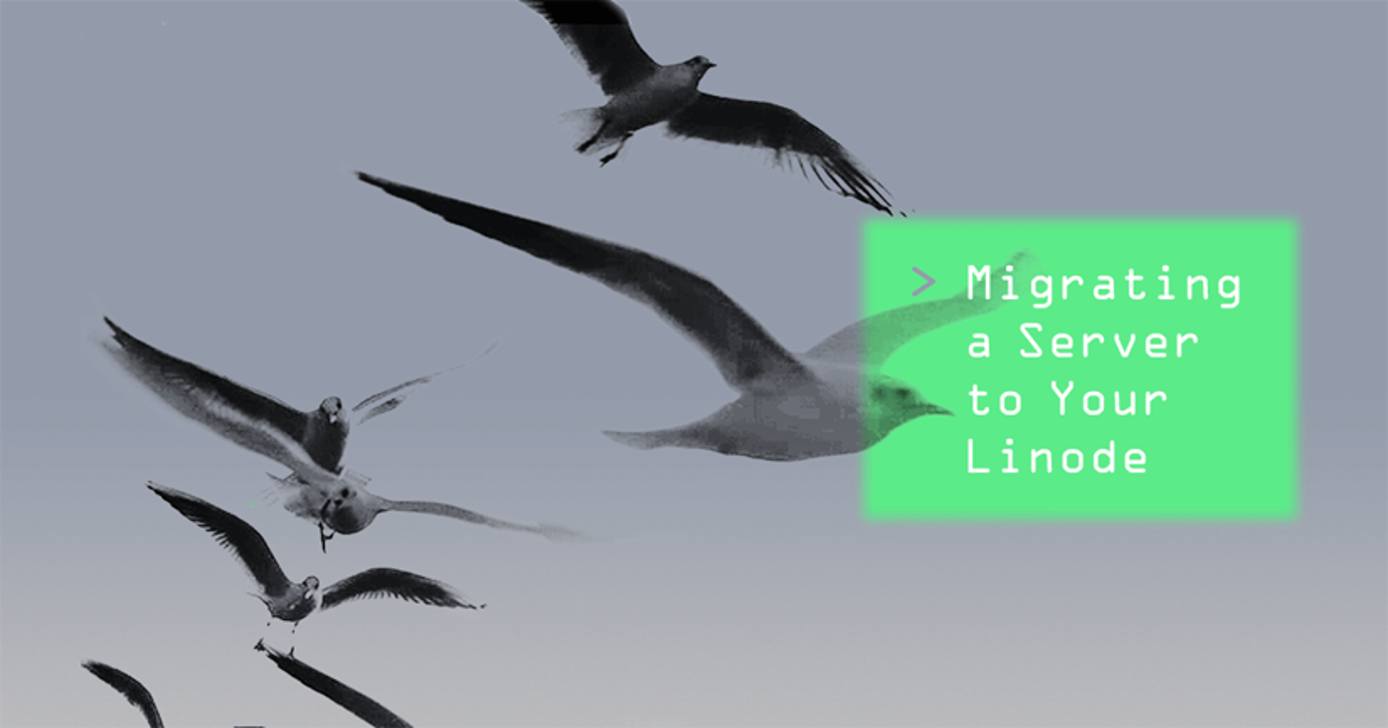 Migrating a Server to Your Linode