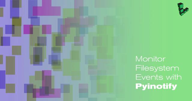 Monitor_Filesystem_Events_with_Pyinotify_smg.jpg