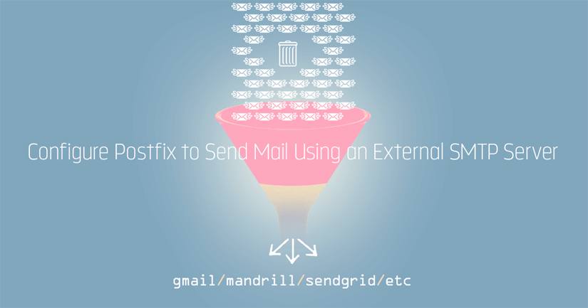 Configure Postfix to Send Mail Using an External SMTP Server