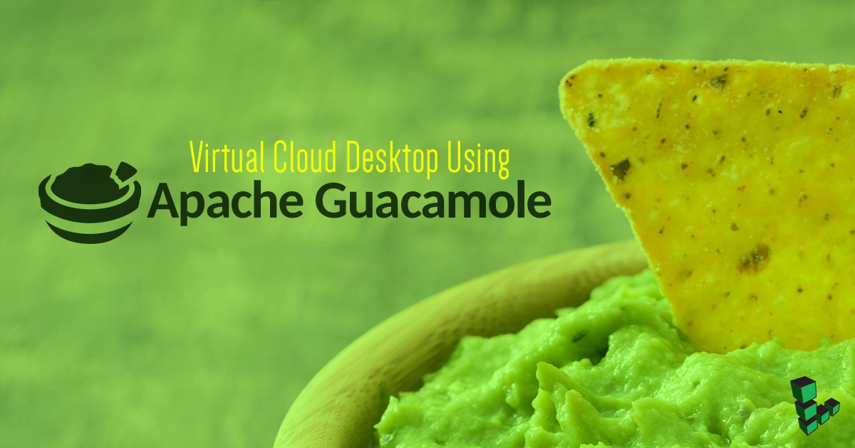 Virtual Cloud Desktop Using Apache Guacamole
