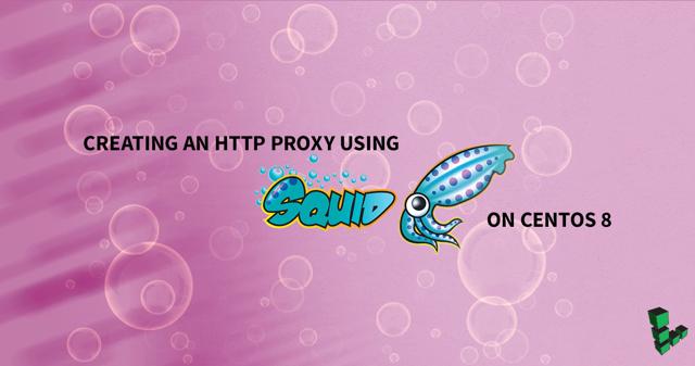 Creating_an_HTTP_Proxy_Using_Squid_on_Centos8_1200x631.png
