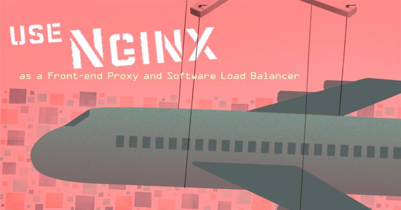 Use NGINX as a Front-end Proxy and Software Load Balancer