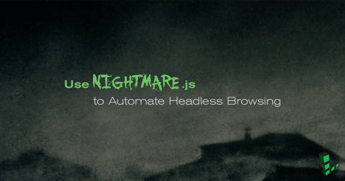 Use Nightmare.js to Automate Headless Browsing
