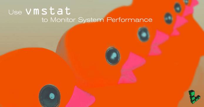 Use vmstat to Monitor System Performance