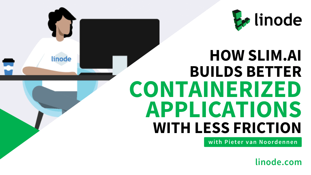 How Slim.人工知能 Builds Better Containerized Applications with Less Friction - Craft of Code Podcast