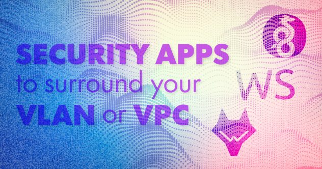 Aplicações de segurança para cercar sua VLAN ou VPC