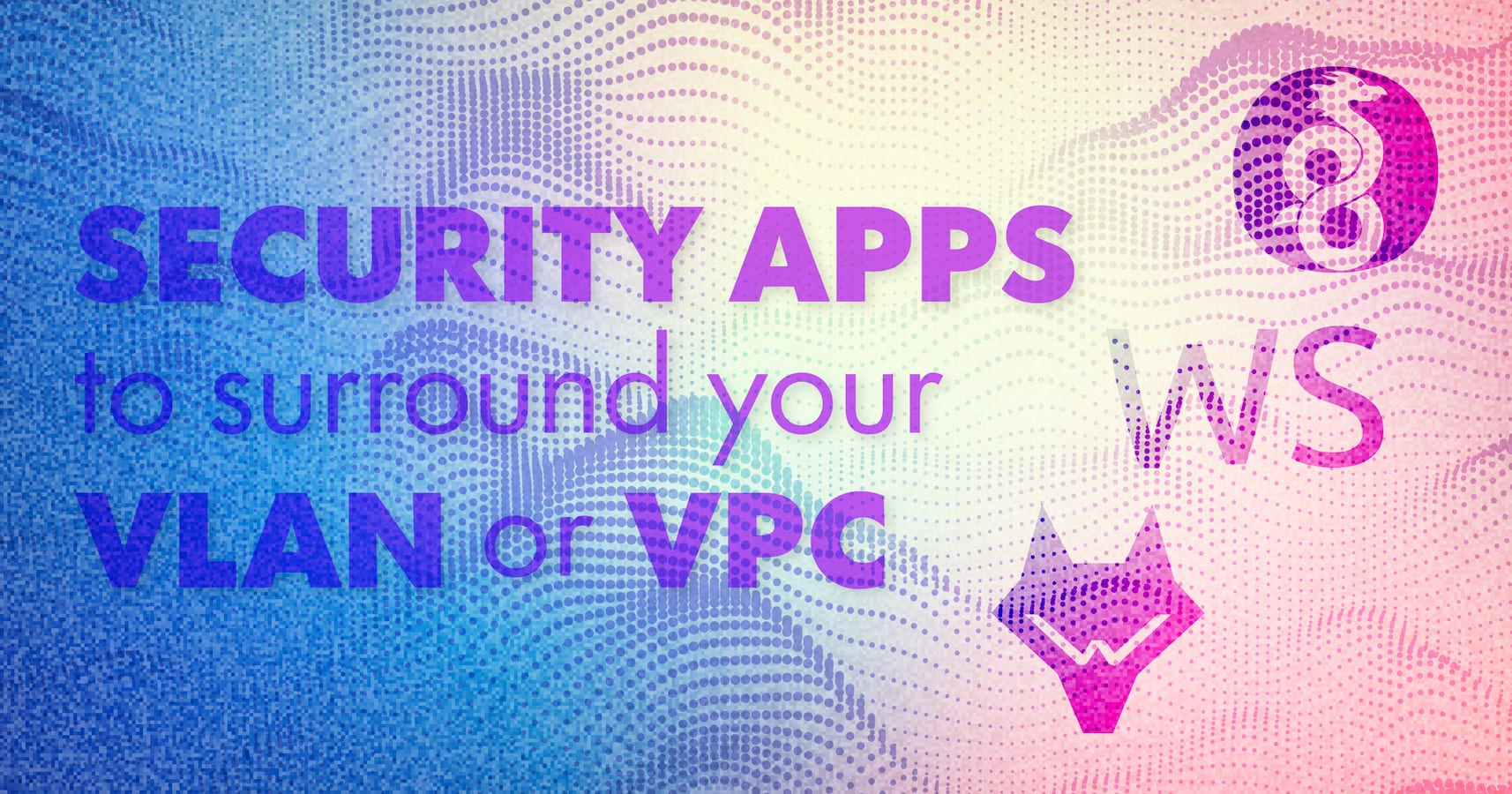 VLAN 또는 VPC를 둘러싸는 보안 앱