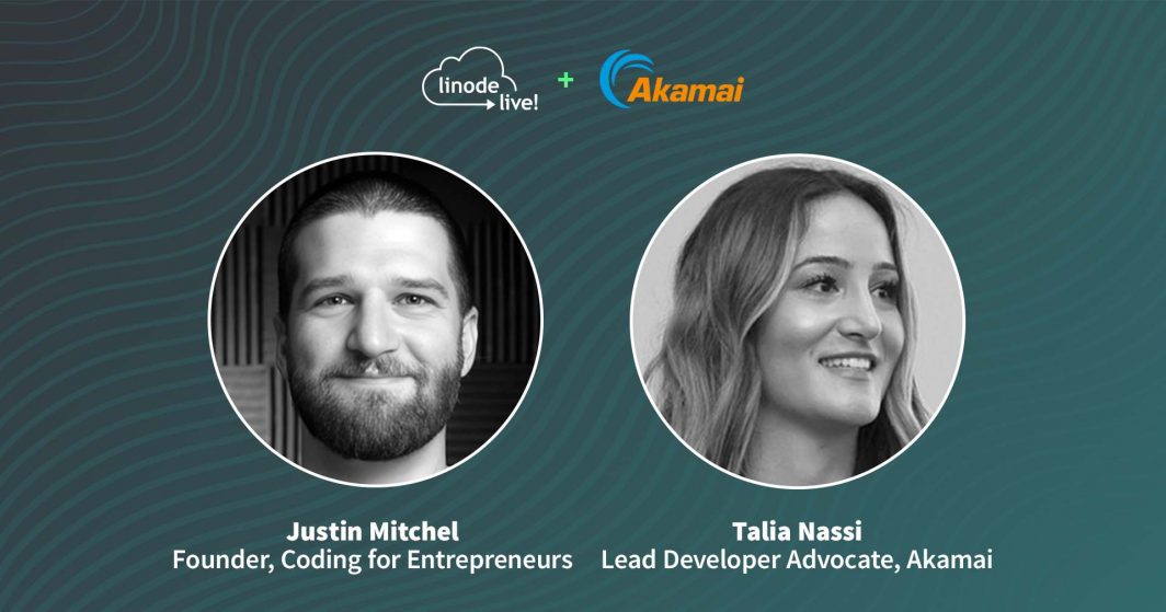 Linode Live featuring Justin Mitchel and Talia Nassi