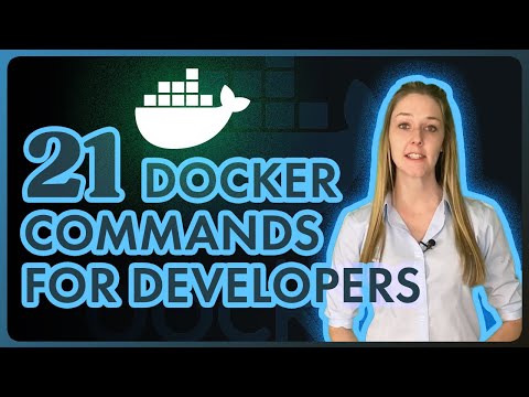 21 Docker Commands every developer needs to know!