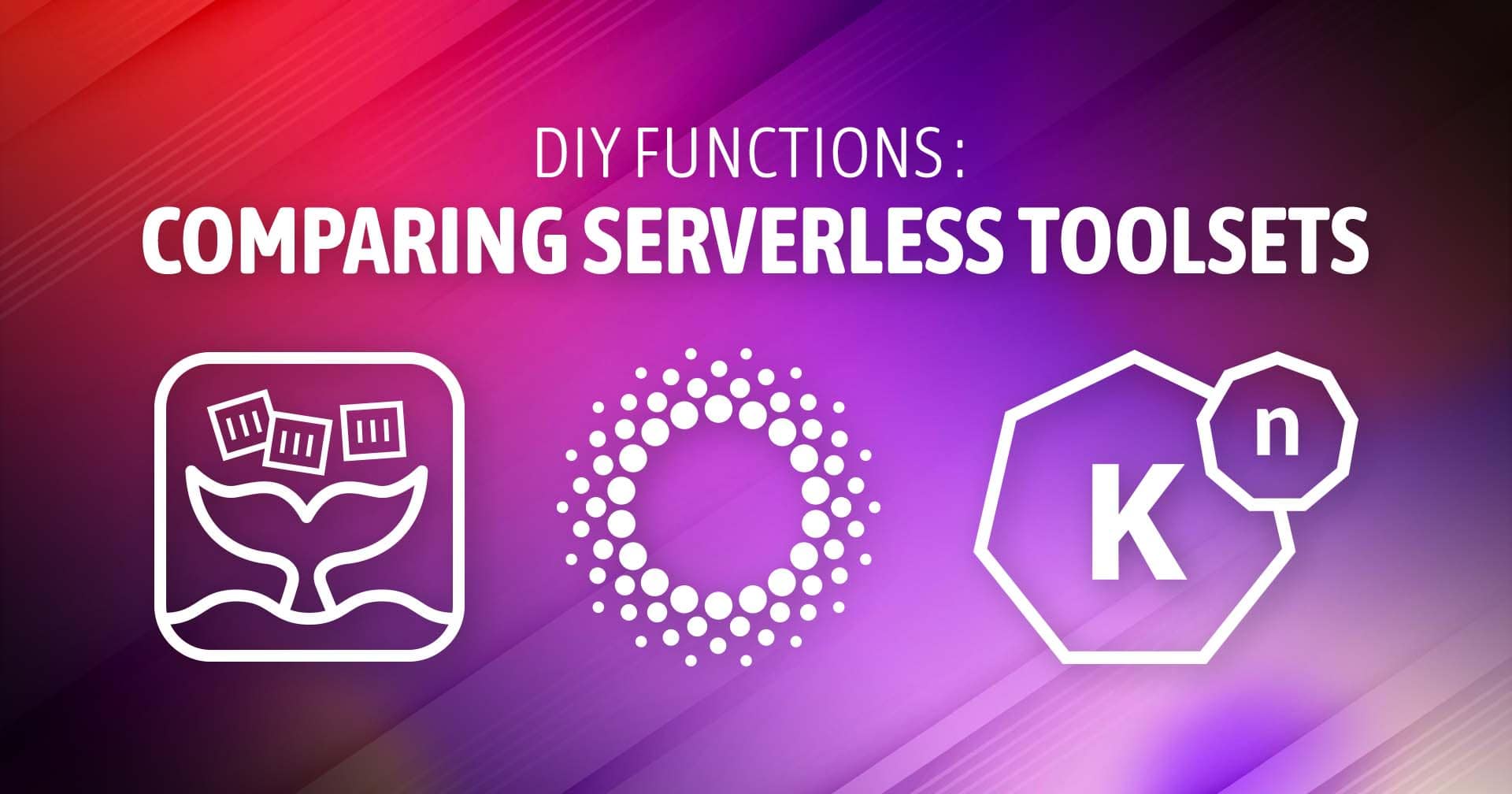 DIY-Funktionen - Vergleich von Serverless-Toolsets